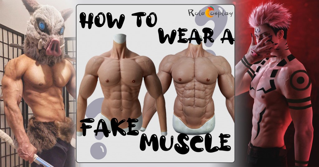 How to Wear A Fake Muscle for Cosplay (1)